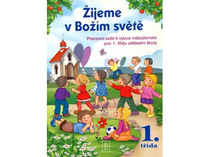 Žijeme v Božím světě 1. tř.