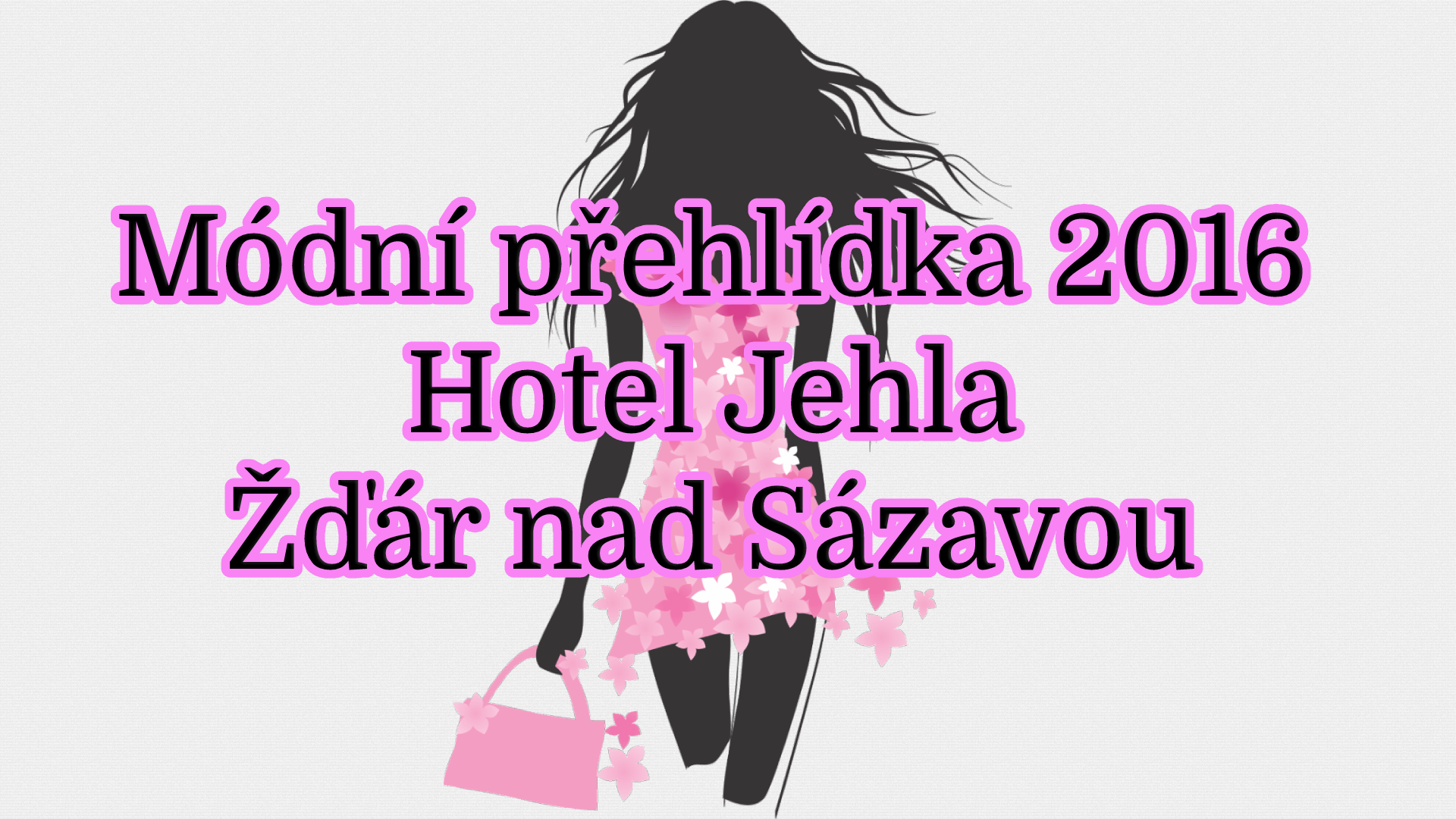 Módní přehlídka 2016 - Hotel Jehla Žďár nad Sázavou