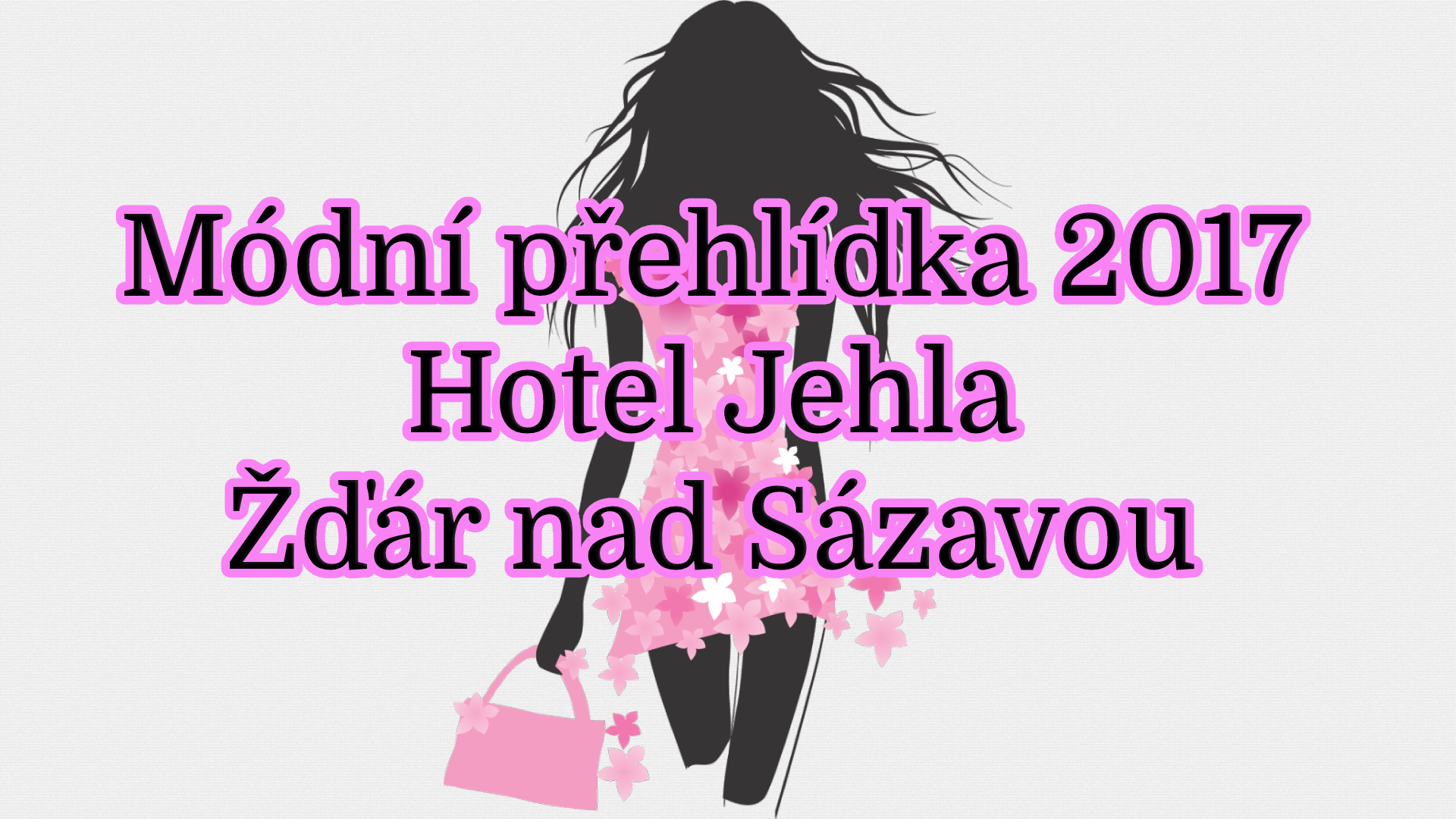 Módní přehlídka 2017 - Hotel Jehla Žďár nad Sázavou