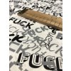 Bavlněná látka nápis "FUCK"