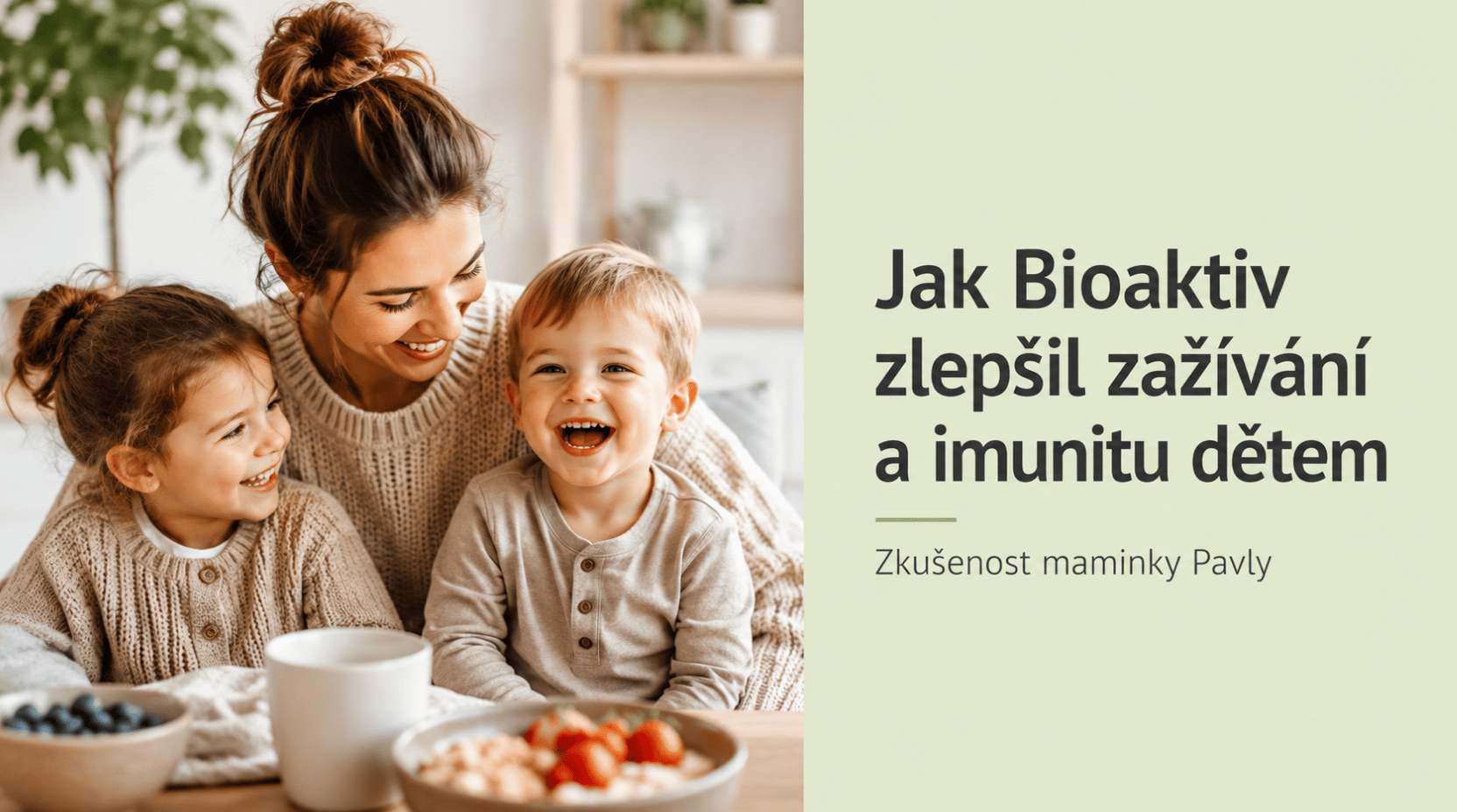Jak Bioaktiv zlepšil zažívání a imunitu dětem