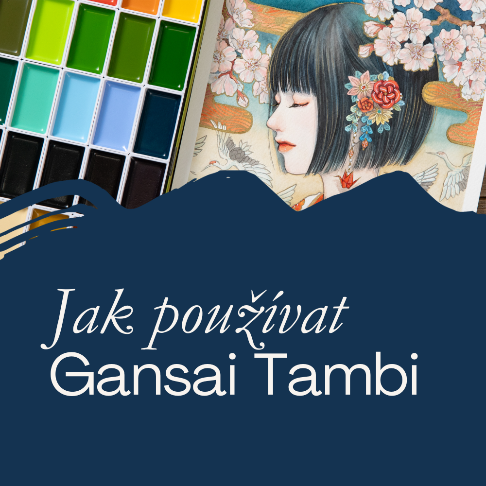 Jak pracovat s japonskými akvarely Gansai Tambi