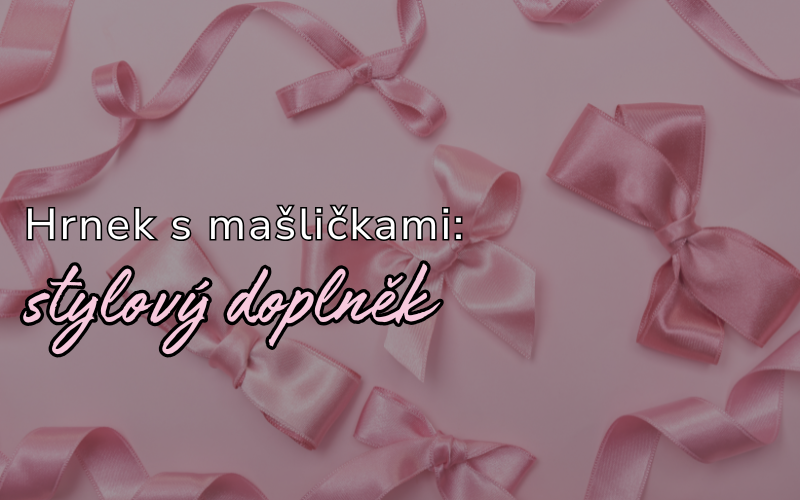 Stylový hrnek s motivem mašliček