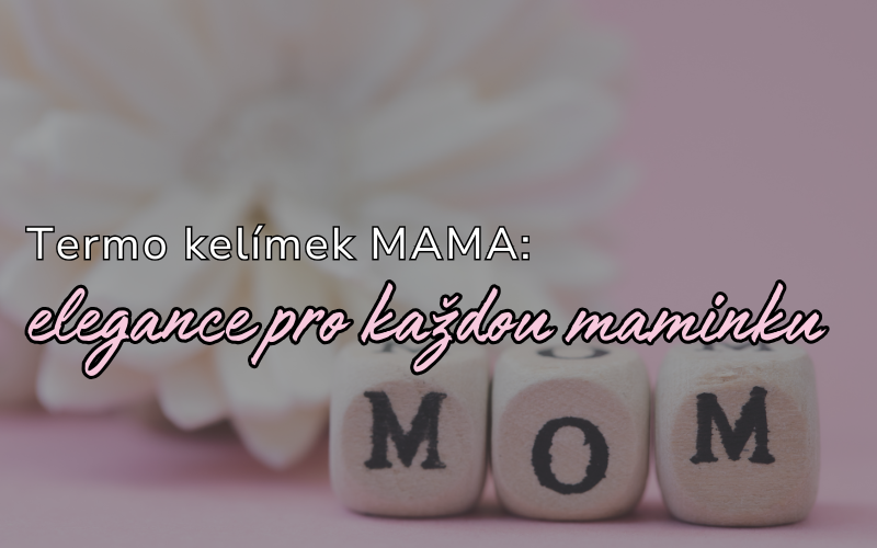 MAMA termo kelímek – elegance pro každou maminku