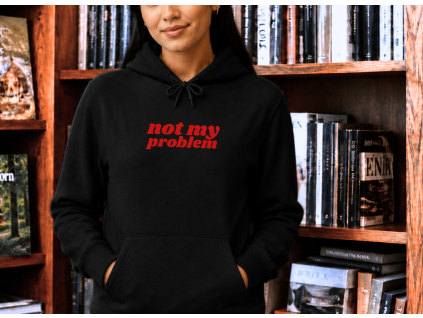 mikina not my problem cerna
