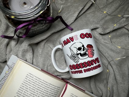 hrnek I have ocd - Obsessive Coffee Disorder pro kávoholiky
