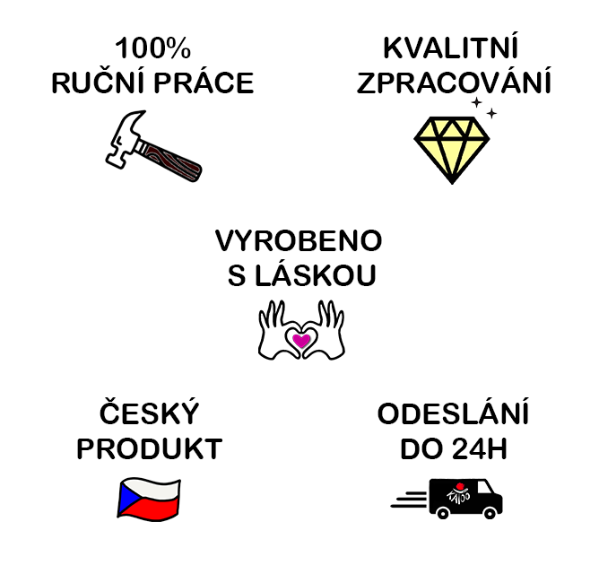 Ruční práce kvalitní zpracování vyrobeno s láskou český produkt odeslání do 24 hodin