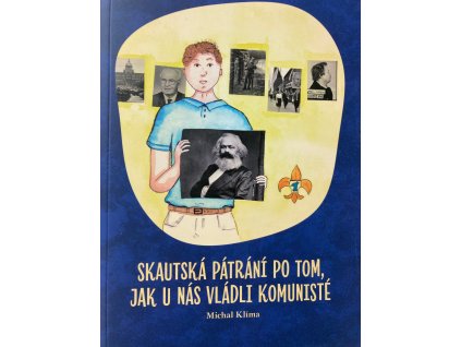 Skautská pátrání po tom, jak u nás vládli komunisté