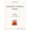 Uprchlíci z cirkusu Gloria