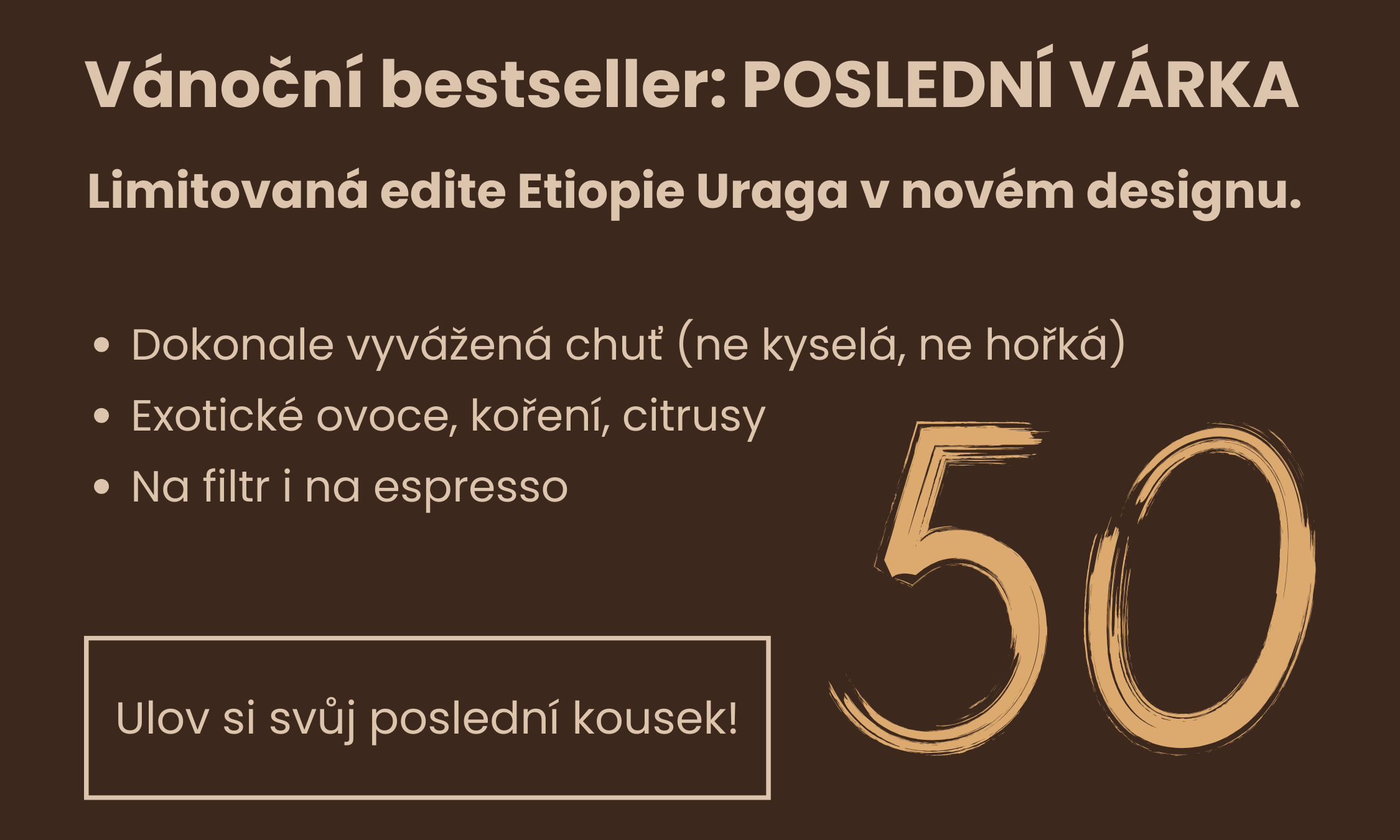 Potěšte své blízké vánoční limitkou za kterou se nemusíte stydět!Pouze 200 ks Výběrová Etiopie URAGA – naturální anaerobic Guji Káva, kterou bych daroval i sám sobě.