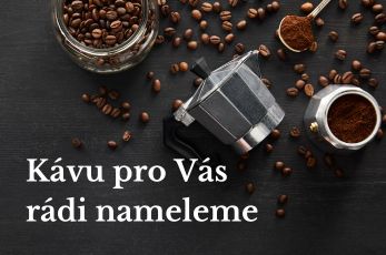 Kávu pro Vás rádi nameleme
