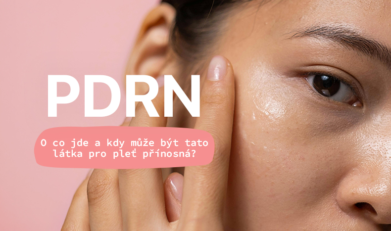 PDRN: O co jde a kdy může být tato látka pro pleť přínosná?