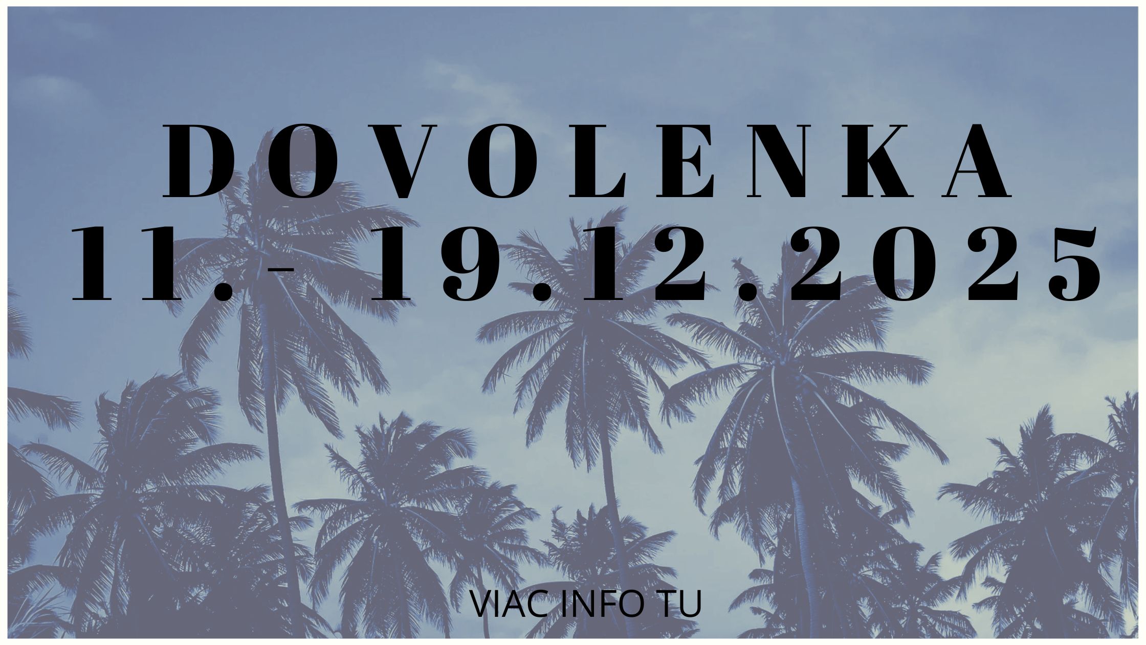 DOVOLENKA  december 2025
