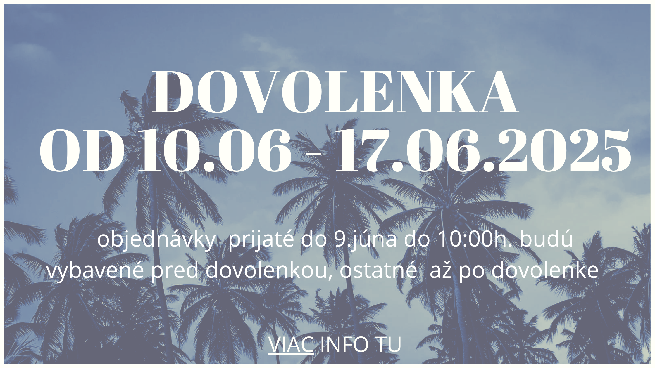 DOVOLENKA 10.06- 17.06.2025