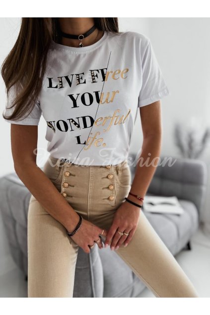 biele bavlnené tričko s nápisom LIVE FREE YOUR WONDERFUL LIFE