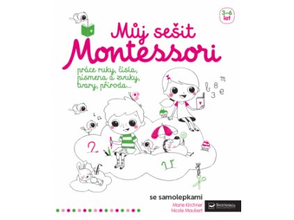 Můj sešit Montessori 3- 6 let