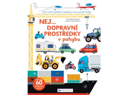 Nej... DOPRAVNÍ PROSTŘEDKY v pohybu