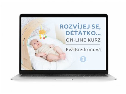 Rozvíjej se, děťátko [online kurz] 3.díl: Dovednosti a stimulace dítěte do 3. měsíce věku