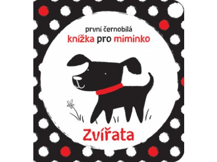 První Černobílá knížka pro miminko - Zvířata