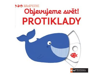 MiniPEDIE - Objevujeme svět! Protiklady
