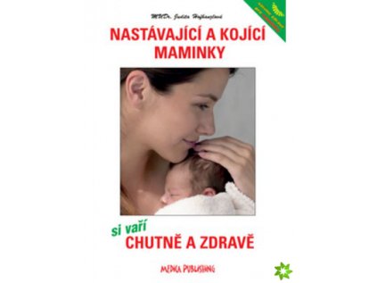 Nastávající a kojící maminky si vaří chutně a zdravě, Medica Publishing