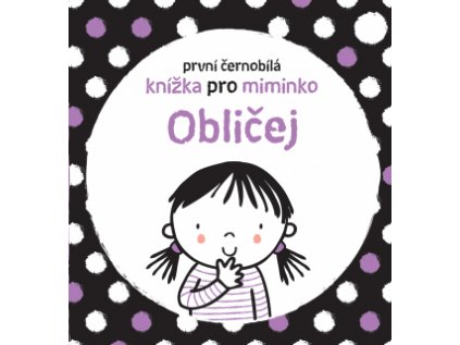 První Černobílá knížka pro miminko - Obličej