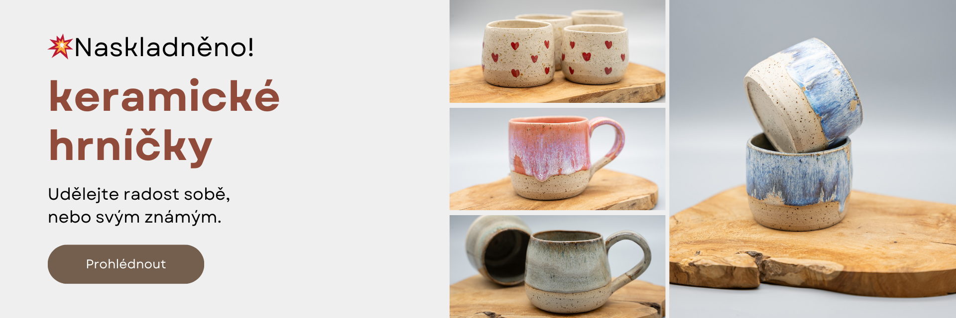 Právě naskladněné hrnečky