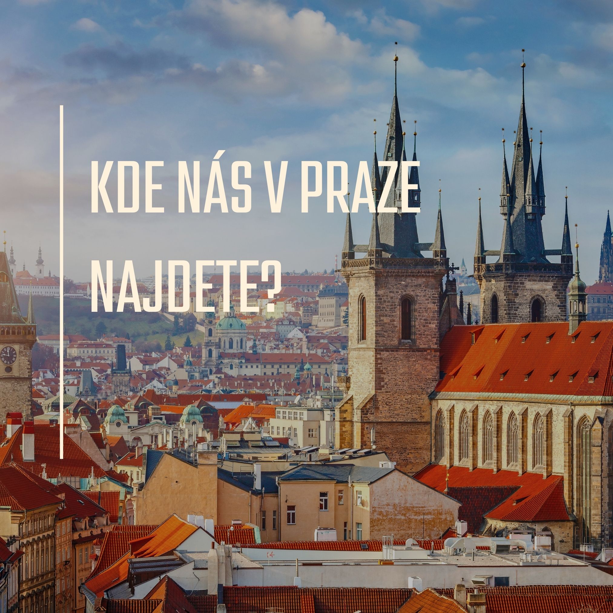 Kde nás v Praze najdete?