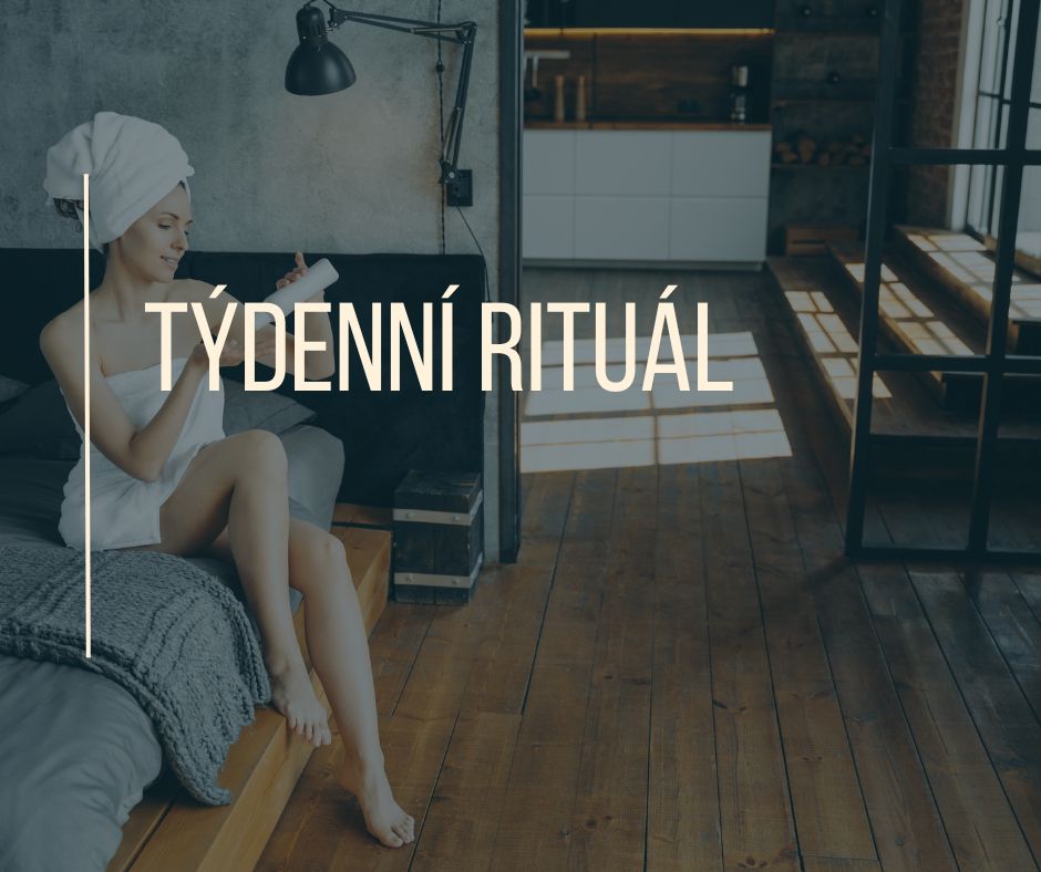 TÝDENNÍ RITUÁL