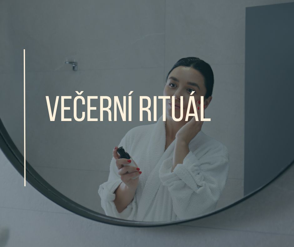 VEČERNÍ RITUÁL