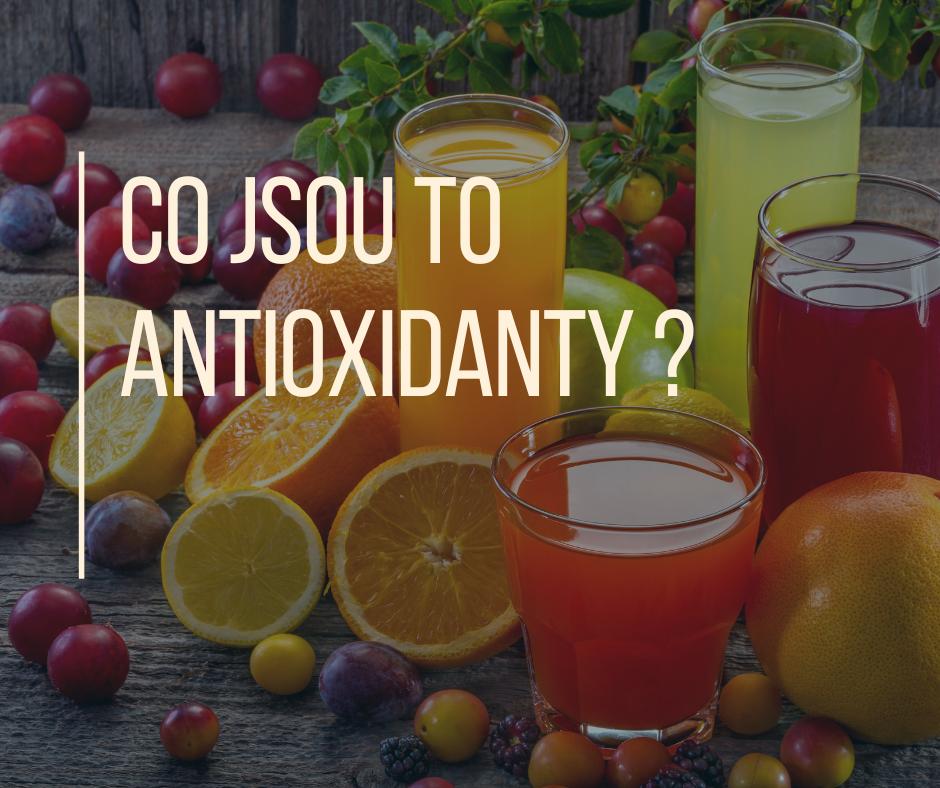 CO JSOU TO ANTIOXIDANTY ?