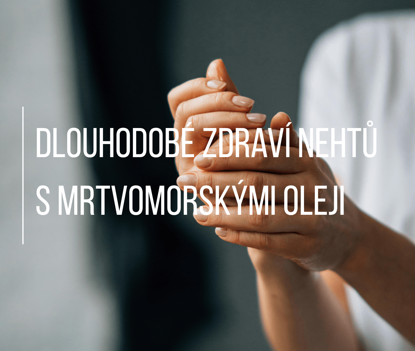 Dlouhodobé zdraví nehtů s mrtvomorskými oleji