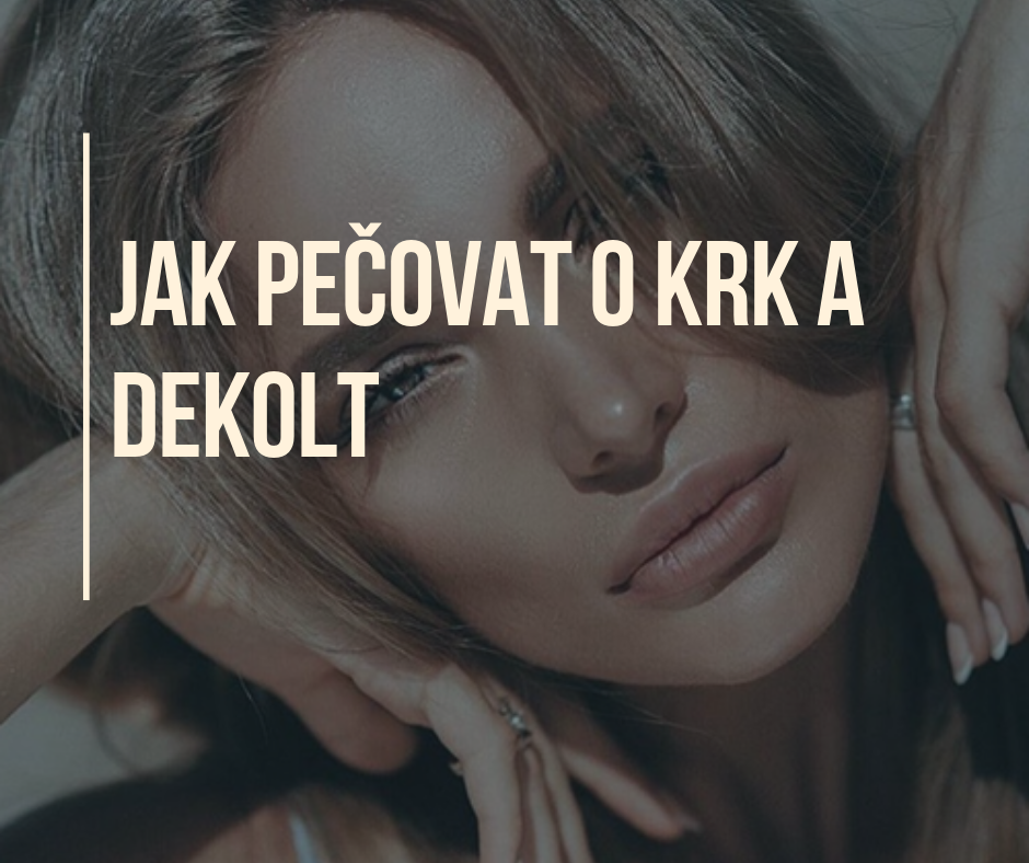 Jak pečovat o krk a dekolt