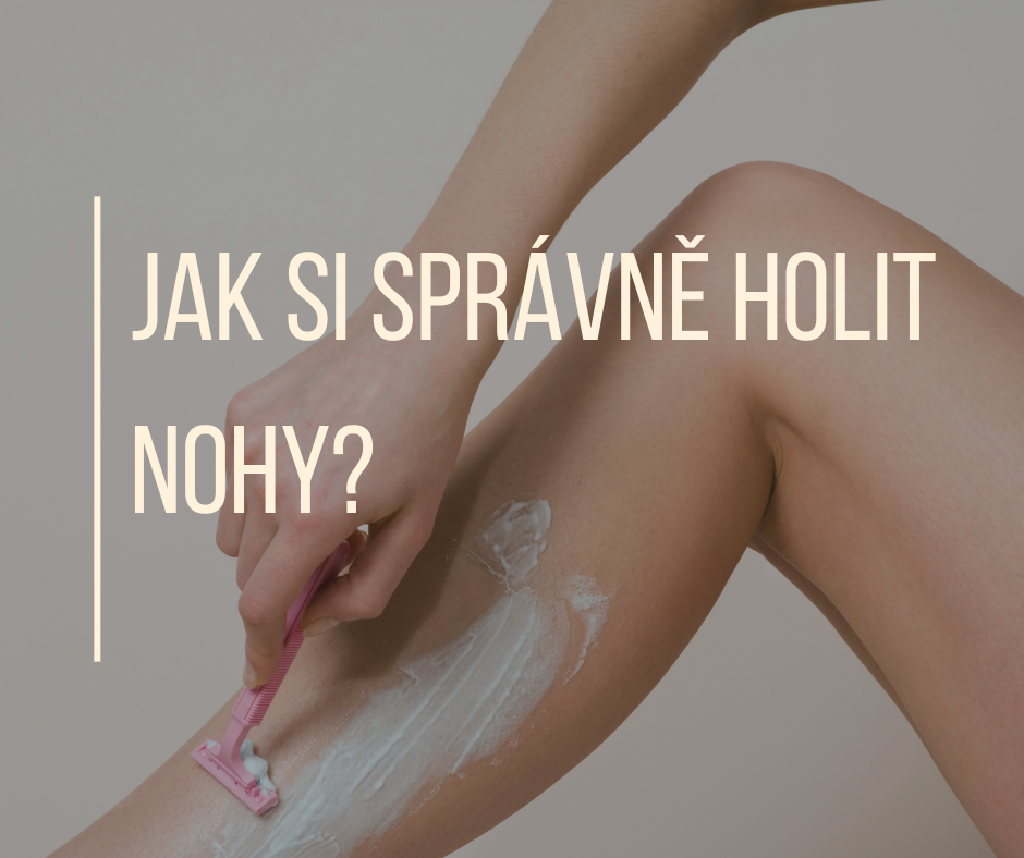 JAK SI SPRÁVNĚ HOLIT NOHY?