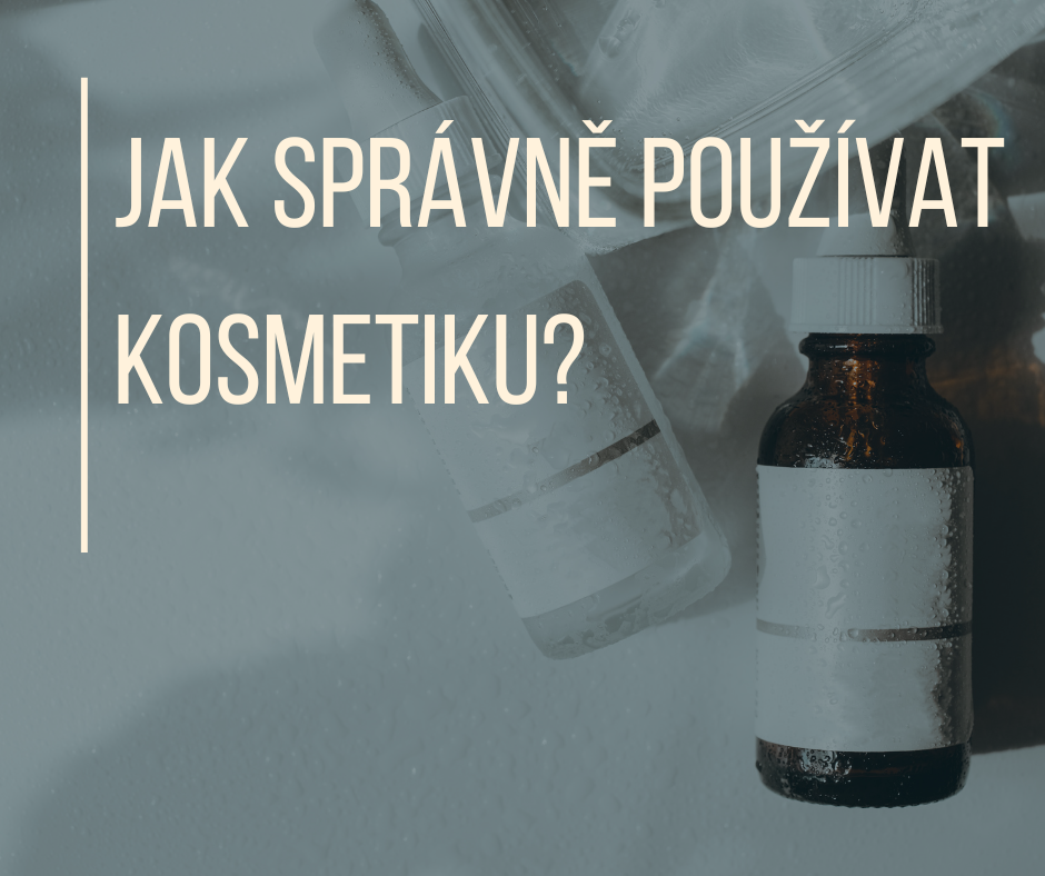 Jak správně používat kosmetiku?