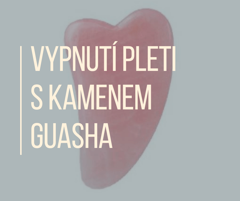 VYPNUTÍ PLETI  S KAMENEM GUASHA