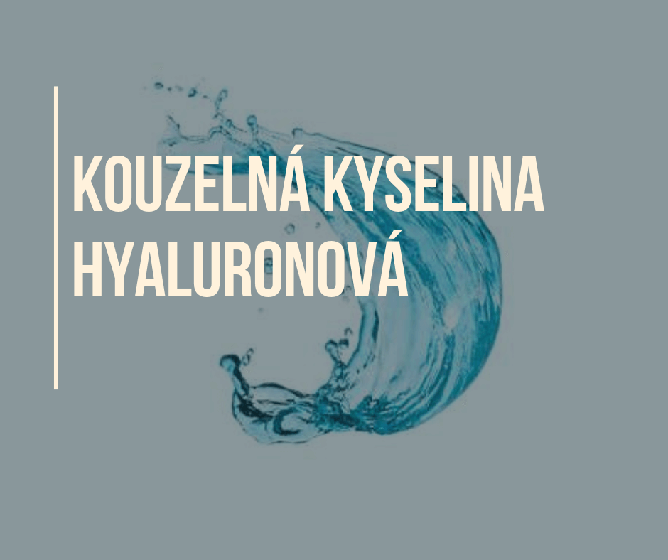 Kouzelná kyselina hyaluronová