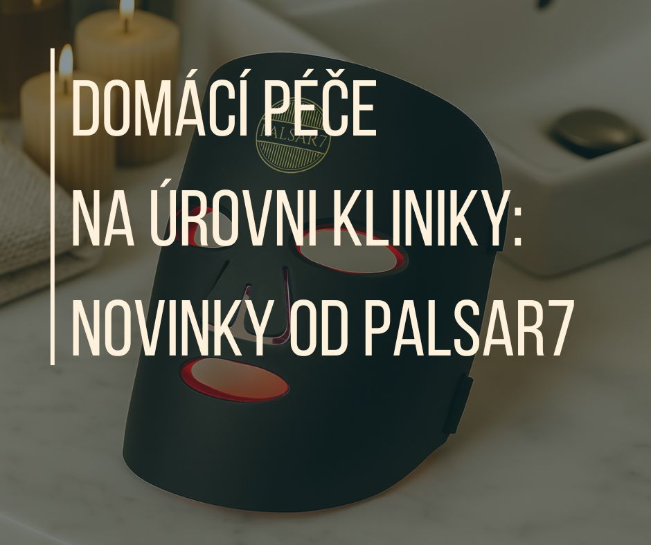 DOMÁCÍ PÉČE NA ÚROVNI KLINIKY: NOVINKY OD PALSAR7
