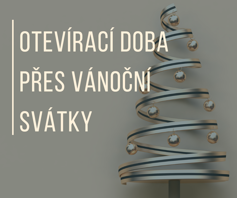OTEVÍRACÍ DOBA PŘES VÁNOČNÍ SVÁTKY