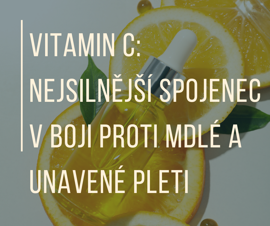 VITAMIN C: Nejsilnější spojenec v boji proti mdlé a unavené pleti