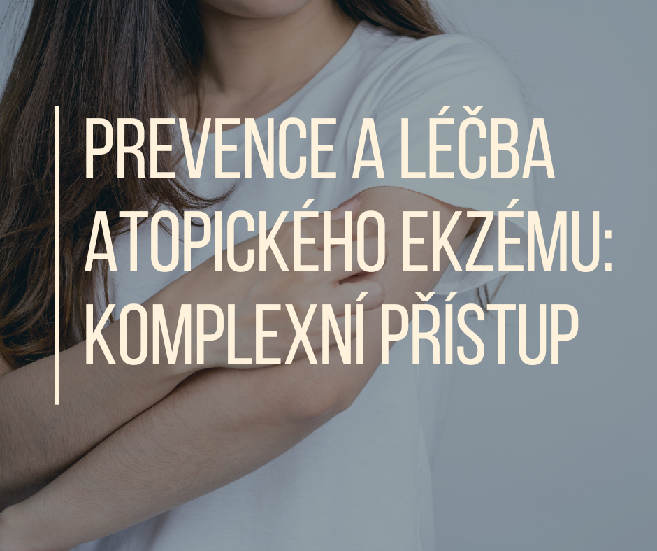 Prevence a léčba atopického ekzému: Komplexní přístup