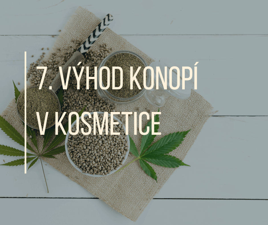 7 VÝHOD KONOPÍ V KOSMETICE