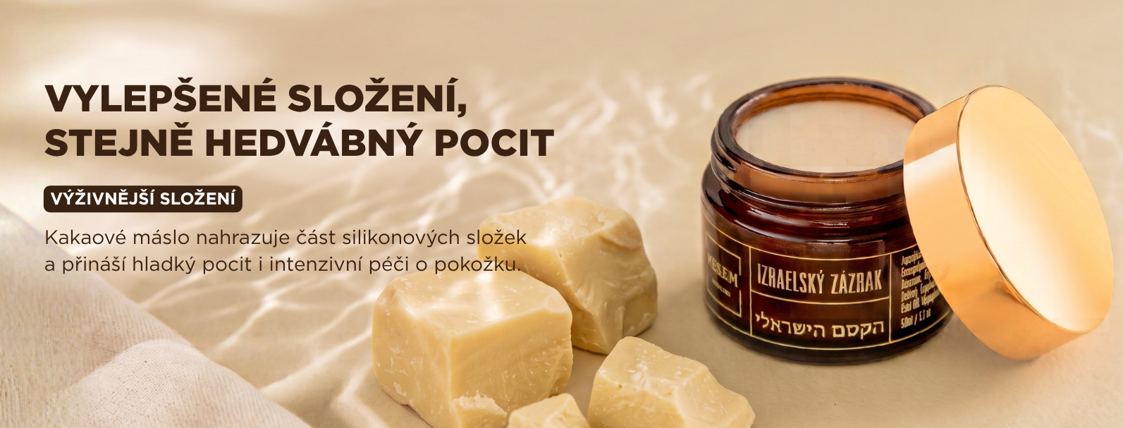 Výživnější složení, hedvábnější pocit