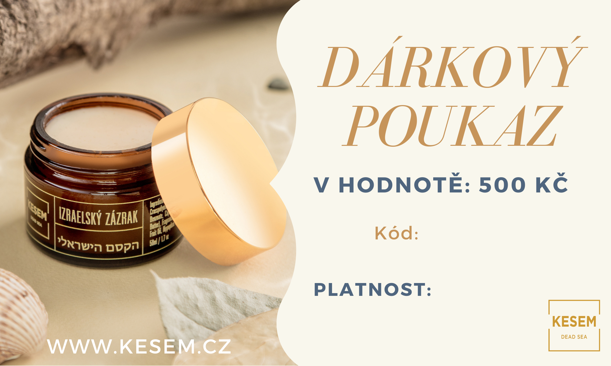 Dárkový poukaz 500 Kč - www.kesem.cz Typ tištěný / digitální: Digitální