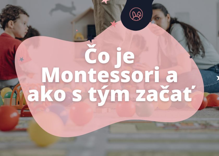 Čo je montessori a ako s tým začať