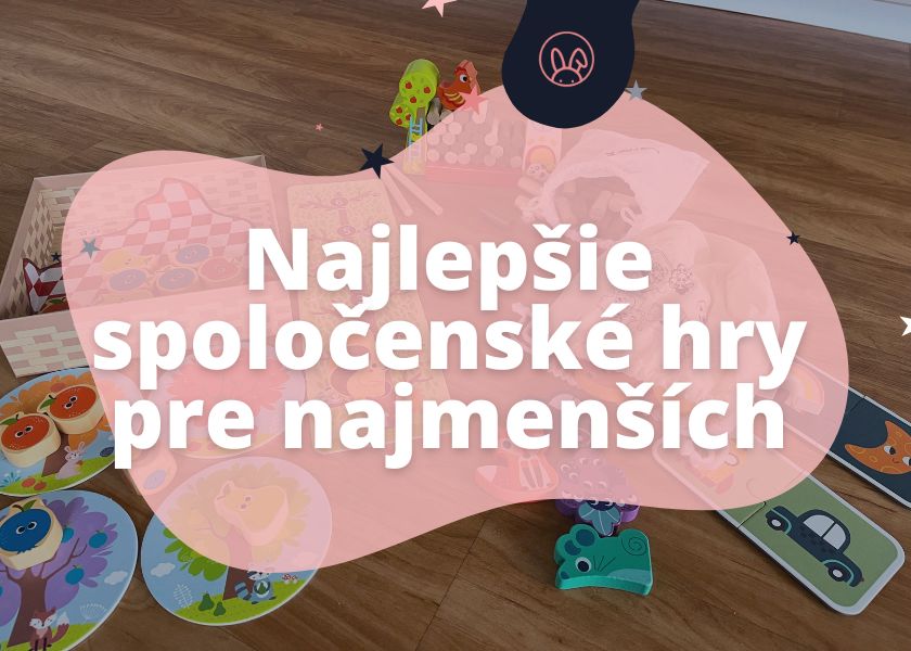 TOP spoločenské hry pre najmenšie deti