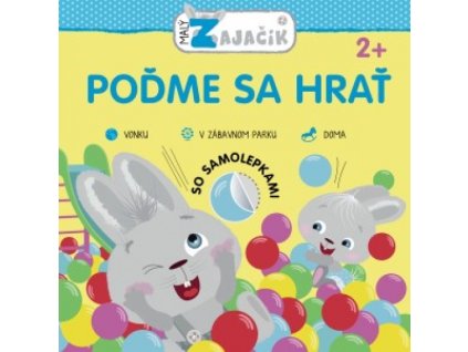 Malý zajačik - Poďme sa hrať