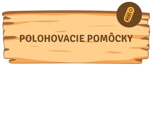 Polohovacie pomôcky