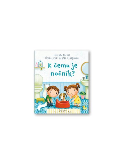 Knížka Kuk pod okénko - K čemu je nočník?