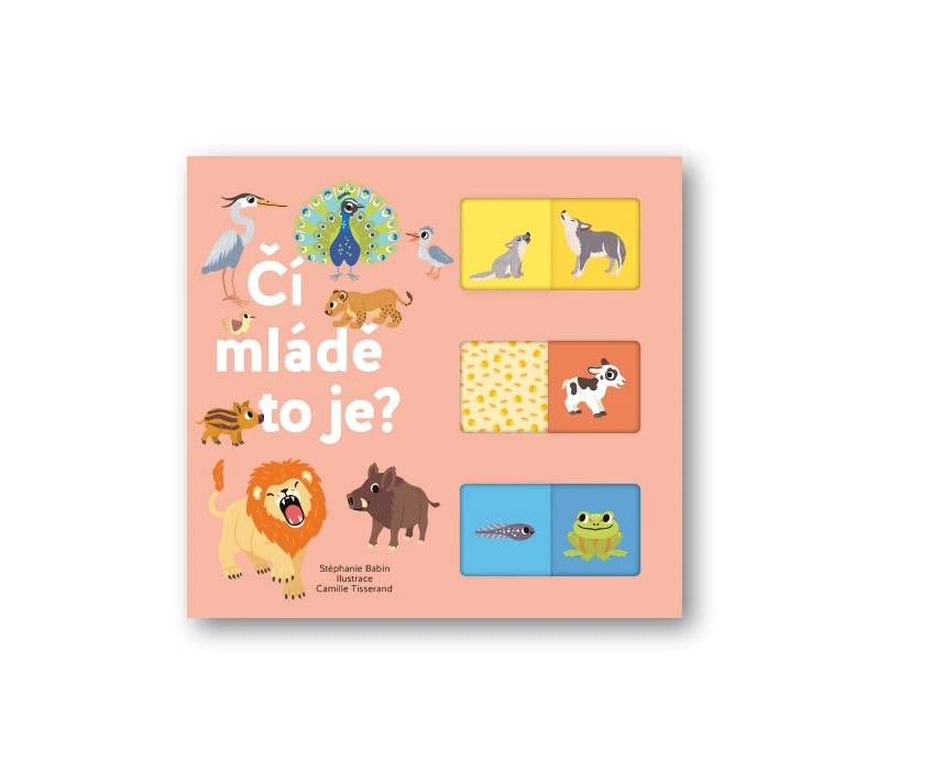 Knížka Čí mládě to je? Svojtka & Co. Knížka Čí mládě to je? Svojtka & Co.